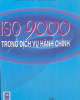 Ebook ISO 9000 trong dịch vụ hành chính: Phần 1 - Nguyễn Trung Trực, Trương Quang Dũng