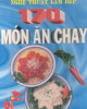 Ebook Nghệ thuật làm bếp 170 món ăn chay: Phần 1 - Võ Thị Hòa