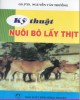 Ebook Kỹ thuật nuôi bò lấy thịt: Phần 2 - GS.PTS. Nguyễn Văn Thưởng
