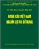 Ebook Rong câu Việt Nam nguồn lợi và sử dụng: Phần 1 - Lê Như Hậu, Nguyễn Hữu Đại