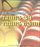 Ebook Kỹ thuật ấp trứng gà, trứng ngan: Phần 1 - TS. Bạch Thị Thanh Dân, ThS. Nguyễn Quý Khiêm