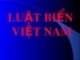 Bài giảng Luật biển Việt Nam