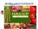 Bài giảng Hệ thống quản lý chất lượng thực phẩm HACCP - Th.S Nguyễn Khắc Kiệm