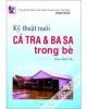 Ebook Kỹ thuật nuôi cá tra & basa trong bè - Phạm Văn Khánh